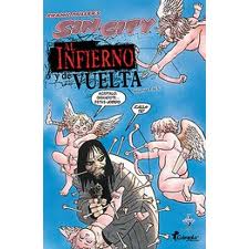 SIN CITY - AL INFIERNO Y DE VUELTA Volumen 4 de 5