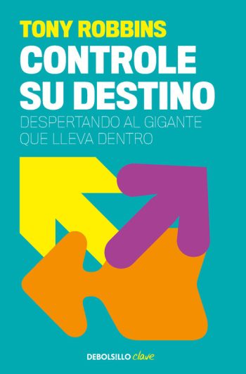 CONTROLE SU DESTINO - Despertando al gigante que lleva dentro