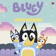 PAPI NIÑERA - BLUEY