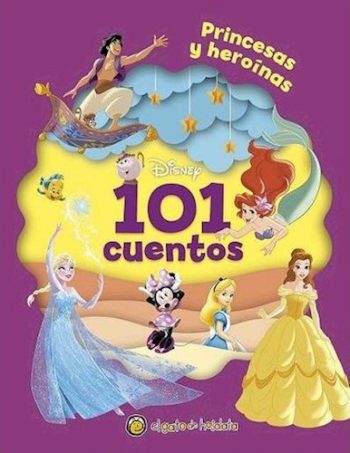 101 CUENTOS - DISNEY PRINCESAS Y HEROINAS
