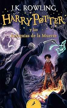 HARRY POTTER Y LAS RELIQUIAS DE LA MUERTE