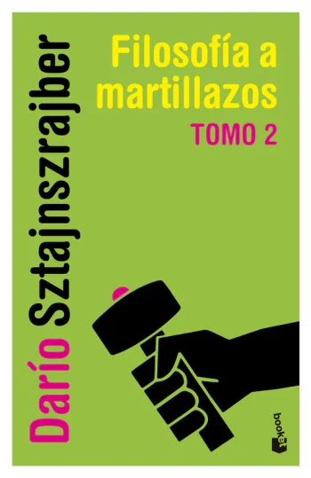 FILOSOFÍA A MARTILLAZOS TOMO 2