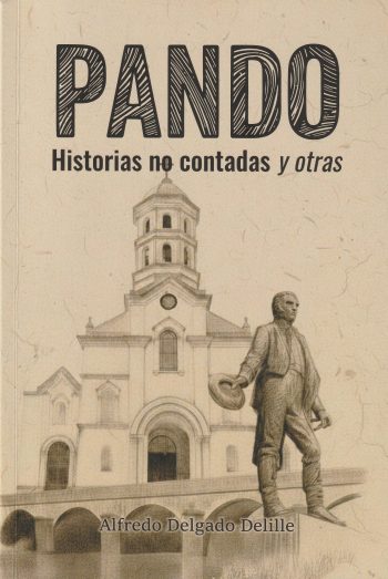PANDO - HISTORIAS NO CONTADAS Y OTRAS