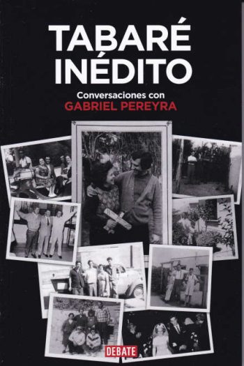 TABARÉ INEDITO - CONVERSACIONES CON GABRIEL PEREYRA