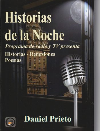 HISTORIAS DE LA NOCHE - PROGRAMA DE RADIO Y TV PRESENTA HISTORIAS, REFLEXIONES, POESÍAS