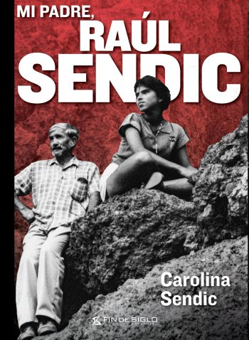 MI PADRE, RAÚL SENDIC