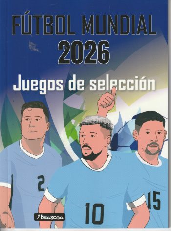 FÚTBOL MUNDIAL 2026 - JUEGOS DE SELECCIÓN