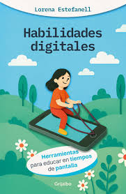 HABILIDADES DIGITALES - Herramientas para educar en tiempos de pantalla