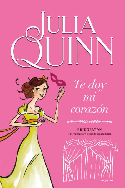 TE DOY MI CORAZON. SERIE BRIDGERTON 3
