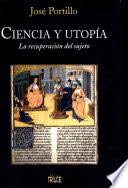 CIENCIA Y UTOPIA. LA RECUPERACION DEL SUJETO