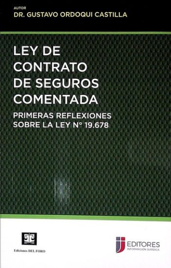 LEY DE CONTRATO DE SEGUROS COMENTADA - PRIMERAS REFLEXIONES SOBRE LA LEY 19.678