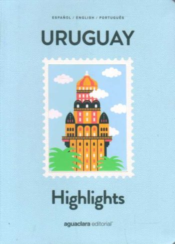 URUGUAY HIGHLIGHTS - Español / English / Portugues