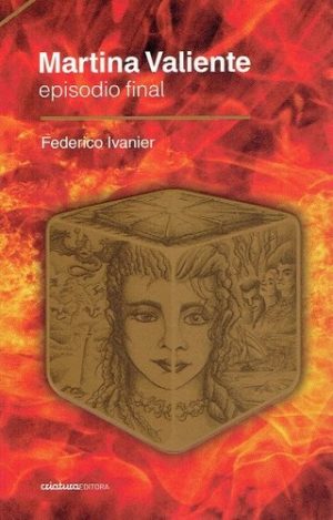 MARTINA VALIENTE - EPISODIO FINAL