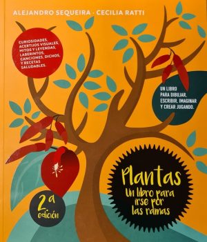 PLANTAS UN LIBRO PARA IRSE POR LAS RAMAS. Un libro para dibujar, escribir, imaginar y crear jugando