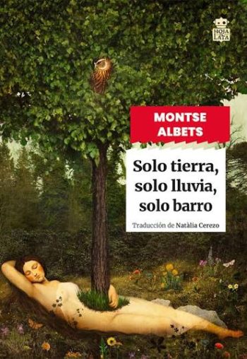 SOLO TIERRA, SOLO LLUVIA, SOLO BARRO