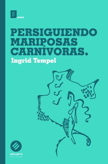 PERSIGUIENDO MARIPOSAS CARNIVORAS