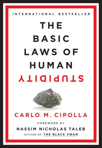 THE BASIC LAWS OF HUMAN STUPIDITY