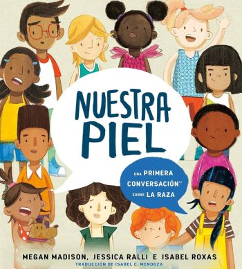 NUESTRA PIEL. Una primera conversación sobre la raza