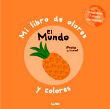 MI LIBRO DE OLORES Y COLORES: EL MUNDO