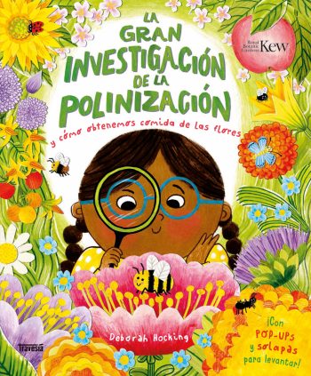 LA GRAN INVESTIGACIÓN DE LA POLINIZACION - Y COMO OBTENEMOS COMIDA DE LAS FLORES