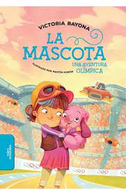 LA MASCOTA- Una aventura olimpica