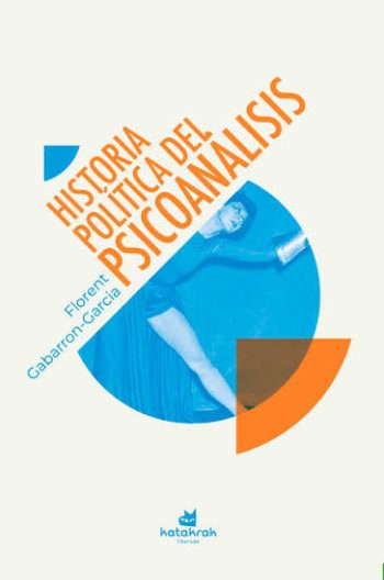 HISTORIA POLITICA DEL PSICOANALISIS
