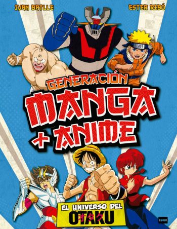 GENERACIÓN MANGA + ANIME