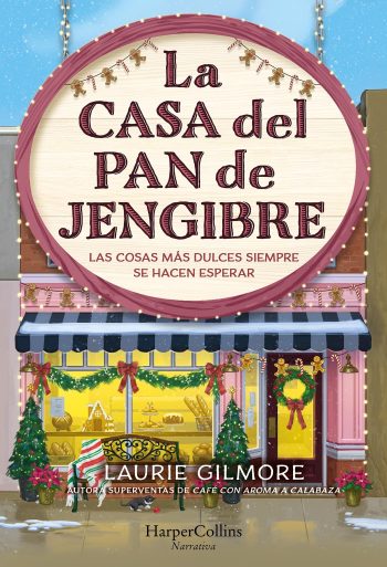 LA CASA DEL PAN DE JENGIBRE - Las cosas más dulces siempre se hacen esperar