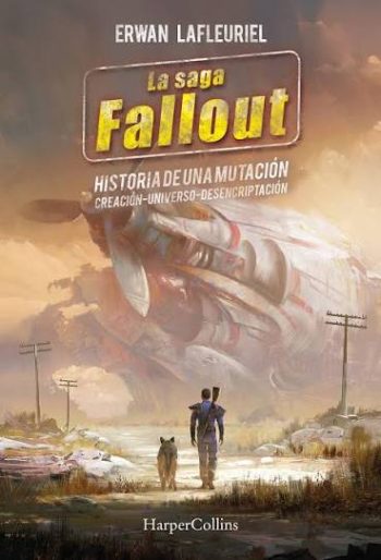 LA SAGA FALLOUT - HISTORIA DE UNA MUTACION