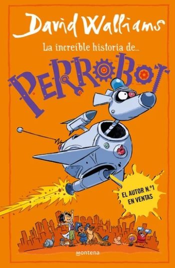 LA INCREIBLE HISTORIA DE PERRROBOT