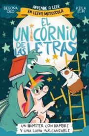 EL UNICORNIO DE LAS LETRAS - Un hamster con hambre y una luna incalcanzable