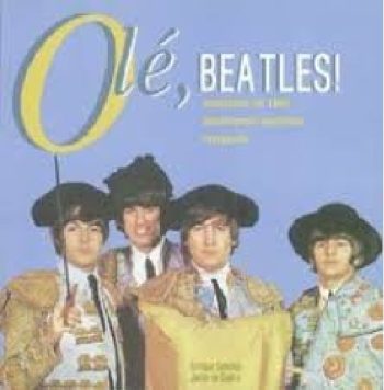 OLE BEATLES! - CONCIERTOS DE 1965 BEATLEMANIA ESPAÑOLA FONOGRAFÍA