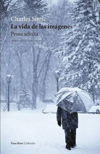 LA VIDA DE LAS IMÁGENES - PROSA SELECTA