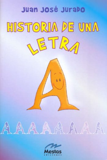 HISTORIA DE UNA LETRA A