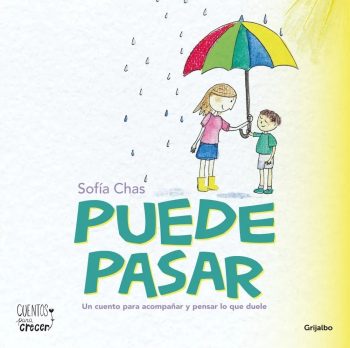 PUEDE PASAR - Un cuento para acompañar y pensar lo que duele