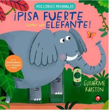 PISA FUERTE COMO UN ELEFANTE
