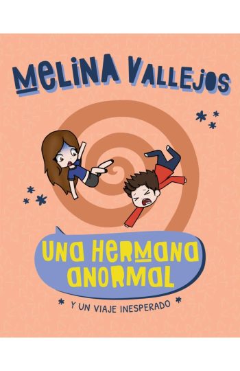 UNA  ANOHERMANA ANORMAL - Y un viaje inesperado