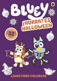 BLUEY - HURRA ES HALLOWEEN - LIBRO PARA COLOREAR