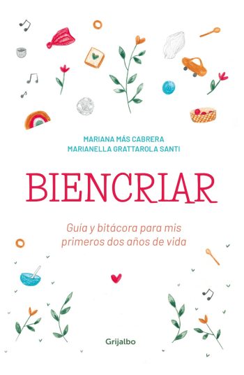 BIENCRIAR - Guia y bitacora para mis primeros dos años de vida