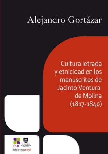 CULTURA LETRADA Y ETNICIDAD EN LOS MANUSCRITOS DE JACINTO VENTURA DE MOLINA (1817-1840)