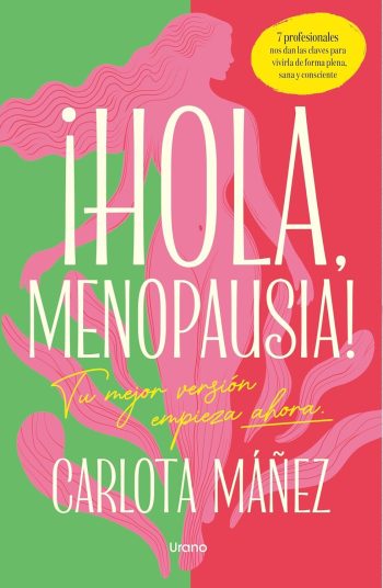 ¡HOLA MENOPAUSIA! - Tu mejor versión empieza ahora