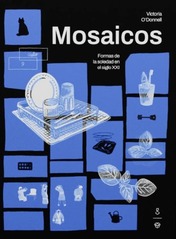 MOSAICOS - Formas de la soledad en el siglo XXI