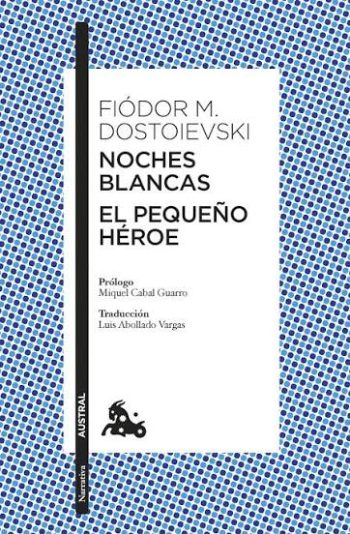 NOCHES BLANCAS / EL PEQUEÑO HEROE