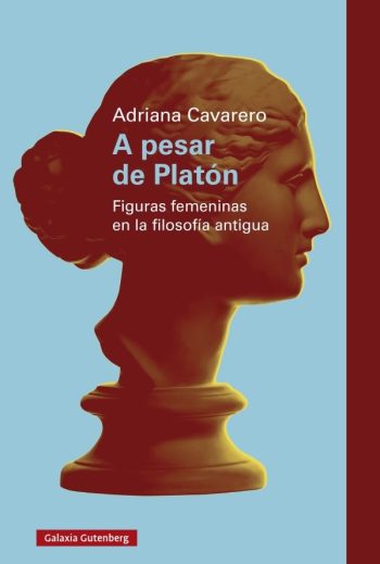 A PESAR DE PLATÓN - Figuras femeninas en la filosofía antigua