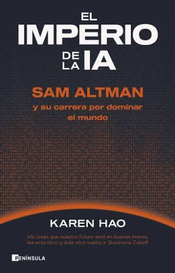 EL IMPERIO DE LA IA - SAM ALTMAN Y SU CARRERA POR DOMINAR EL MUNDO