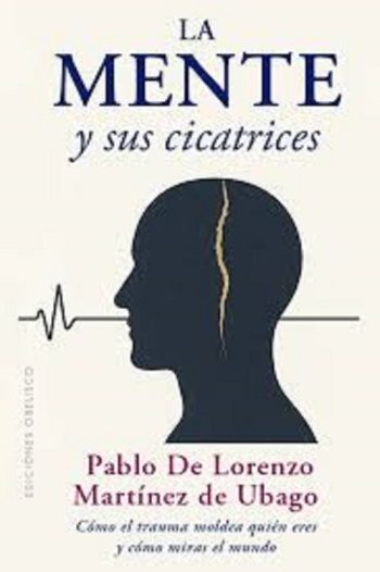 LA MENTE Y SUS CICATRICES