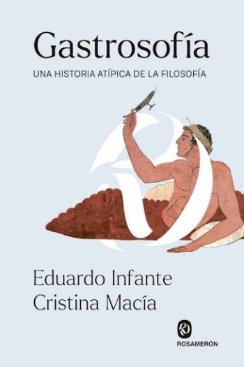 GASTROSOFÍA - Una historia atípica de la filosofía