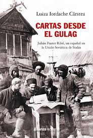 CARTAS DESDE EL GULAG - Julián Fuster Ribó, un español en la Unión Soviética de Stalin