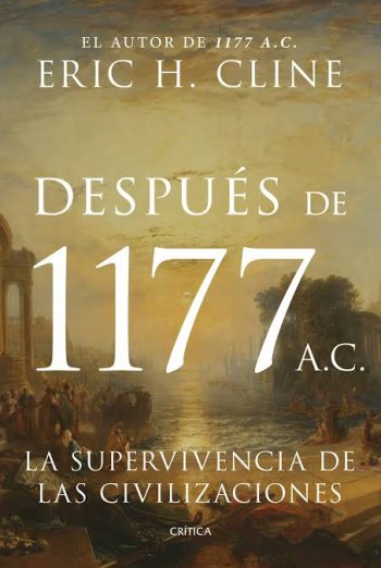 DESPUES DE 1177 AC - LA SUPERVIVENCIA DE LAS CIVILIZACIONES