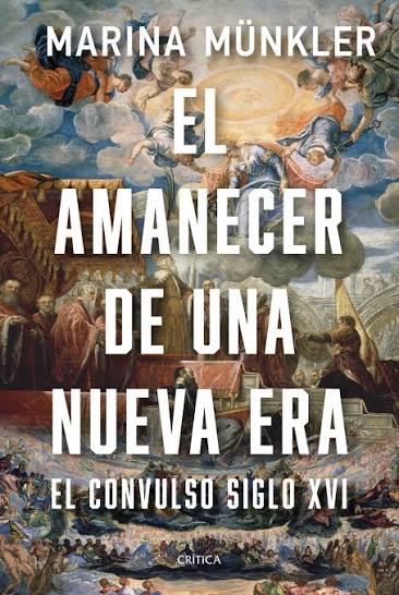 EL AMANECER DE UNA NUEVA ERA - EL CONVULSO SIGLO XVI